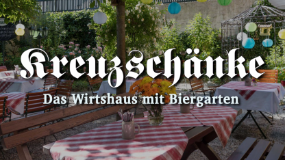 Kreuzschänke - Das Wirtshaus mit Biergarten